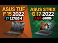 ASUS TUF F15 vs  ASUS STRIX G17 - 2022 | 12700h vs 6800h (Rtx 3060 140W)