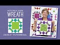 Make an "Hour Glass Wreath"  Quilt with Jenny Doan of Missouri Star (Video Tutorial)