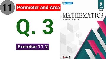 Class 7 Mathematics Manjeet Singh | Chapter 11 Perimeter & area | Exercise 11.2 question 3 solution