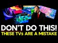 Don’t Make A Mistake Buying A TV! | Make Sure You Skip These TVs