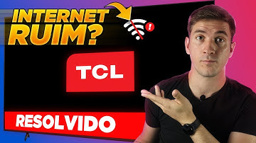 INTERNET RUIM na TV TCL - Como Resolver?