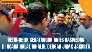 Masyarakat Antusias Menyambut Kedatangan Anies Baswedan Di Acara Halal Bihalal Dengan JRMK Jakarta‼️