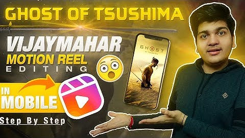 Vijay Mahar Ghost of Tsushima motion art reel Editing in Mobile Kinemaster by S.J Editings