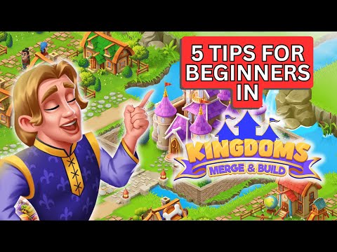 5 TIPS FOR BEGINNERS IN KINGDOMS: MERGE & BUILD - YouTube
