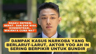 Dampak Skandal Narkoboy, Aktor Yoo Ah In Selalu Kepikiran Ingin Bund*r