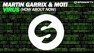 Martin Garrix & MOTi - Virus (How About Now) Official Audio