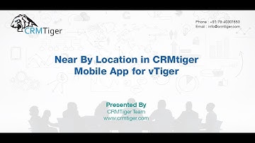 Near By Location in CRMtiger Mobile App for vTiger