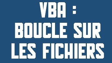 VBA Boucle sur les fichiers d