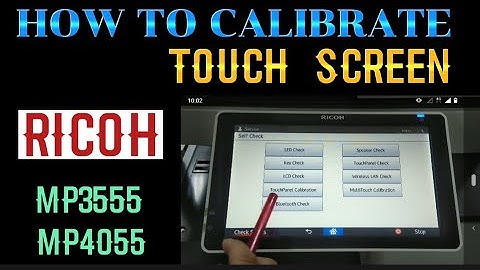HOW TO CALIBRATE TOUCH SCREEN | RICOH COPIER MACHINES | NEW CALIBRATION METHOD | MP3555, MP4055.