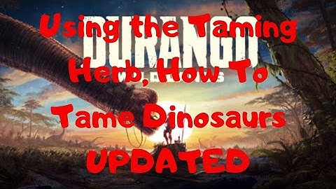 Durango Wildlands How To Tame A Dinosaur UPDATED