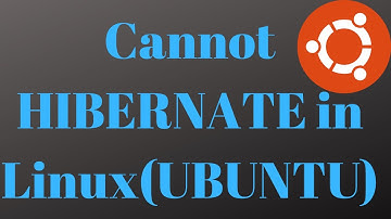Cannot Hibernate in Linux | Fix Unable To Hibernate problem in Linux Ubuntu