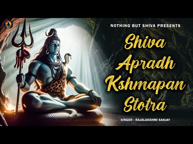 Shiva Apradh Kshamapan Stotra with Lyrics | Written by Adi Shankaracharya | Shri Mahadev Shambho class=