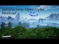 I'm soo Satisfaction | Satisfactory Alpha Weekend Part 4