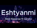 MAD Nazarow ft Carvillo - Eştýäňmi (aýdym sözleri)(текст песни)