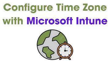 Step-by-Step Guide: Configuring Time Zones for Users & Devices in Intune | PowerShell & CMD Commands