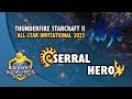 Serral vs herO - ZvP | Thunderfire SC2 All-Star Invitational 2025 - Day 1 | StarCraft 2 Tournament
