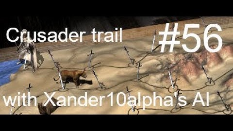 Stronghold crusader - crusader trail 56 with Xander10Alpha