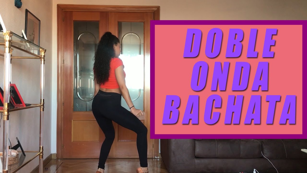 DOBLE ONDA TUTORIAL DE BACHATA || Lady style de bachata con Nuri - YouTube