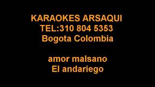 KARAOKE AMOR MALSANO  EL ANDARIEGO