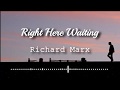 Richard Marx - Right Here Waiting (Lyrics Video)
