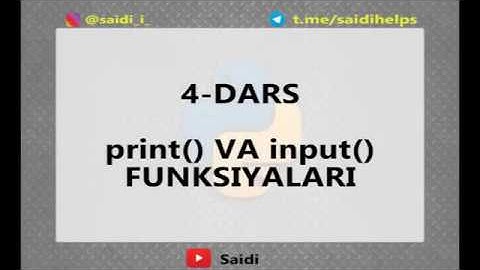 Python dasturlash tili. 4-dars. Print() va input() funksityalari.