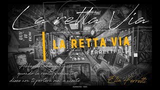Elia Ferretti - La Retta Via