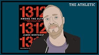 1312: Among the Ultras - with James Montague
