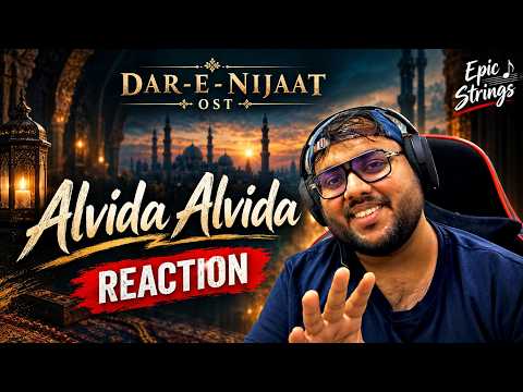 Dar-E-Nijaat OST | Alvida Alvida | Reaction Video