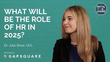 WHAT WILL BE THE ROLE OF HR IN 2025? Interview with Dr. Julia Shaw