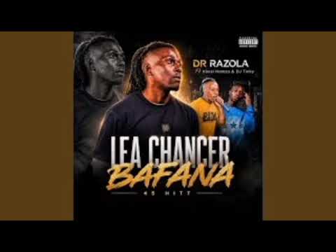 LEA CHANCER BAFANA-Dr Razolo💥❤️‍🔥💚