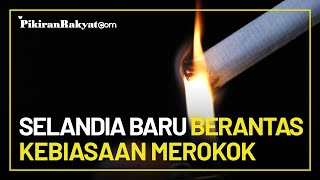 Berantas Kebiasaan Merokok, Selandia Baru akan Larang Penjualan Rokok Seumur Hidup