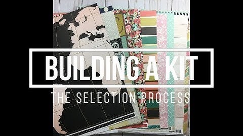 Building a Scrapbook Kit // Selection Process