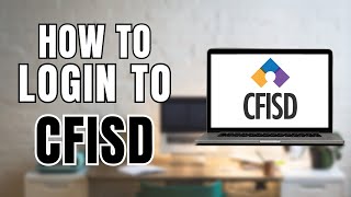 How to Login to CFISD