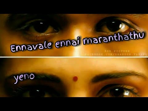 Ennavale ennai maranthathu yeno | WhatsApp Status song ...| Dhilip Varman