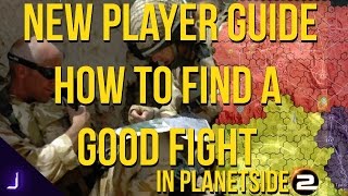 Planetside 2 Finding a fight - a 'GOOD' Fight ► New Player Guide ►  (Basic Map reading) ►