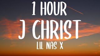 Lil Nas X - J CHRIST (1 Hour/ Lyrics)