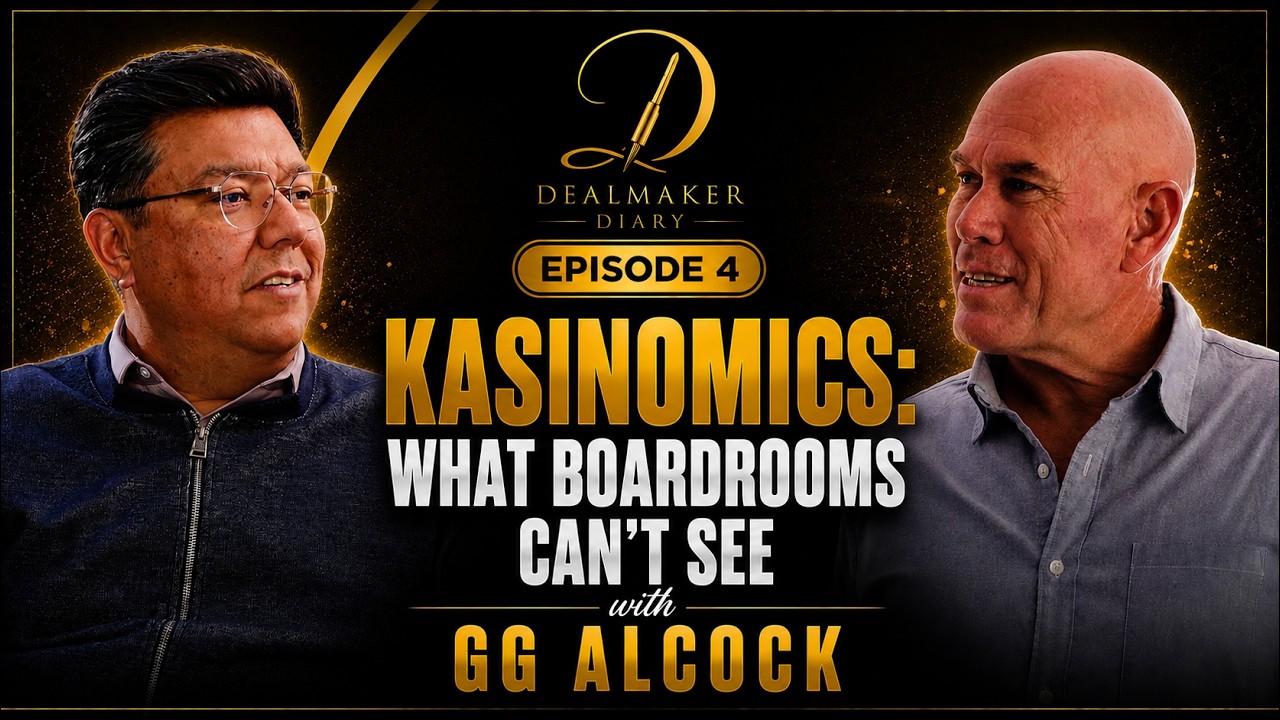 Dealmaker Diary Episode 4 — Kasinomics: What Boardrooms Can't See, with GG Alcock