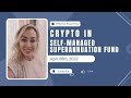 Crypto in Self Managed Super Funds (SMSF)