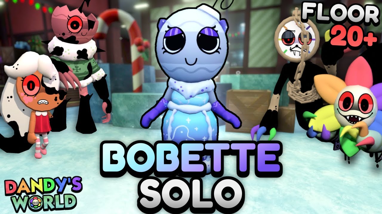 BOBETTE SOLO RUN (FLOOR 20+) [DYLE ICE FLOOR] | DANDY'S WORLD