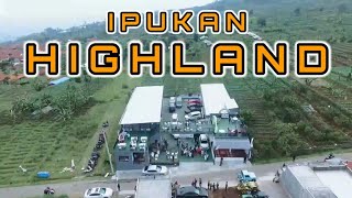 IPUKAN HIGHLAND Kuningan