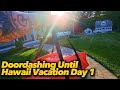 Doordashing My Way To Hawaii Day 1