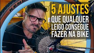 5 ajustes que qualquer leigo consegue fazer na bike. Pedaleria