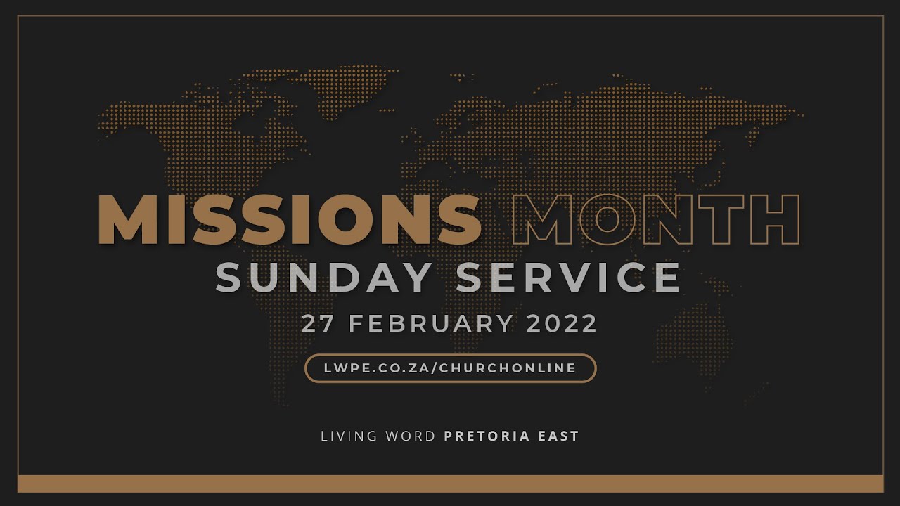 Sunday Service - 27 February 2022  | Living Word Pretoria East