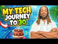 My Tech Journey to 30