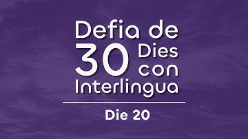 Die 20 | Quanto tempore tu ha investite pro attinger tu nivello actual de Interlingua?