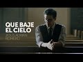 Que baje el cielo - Jesus Adrian Romero // Video Oficial