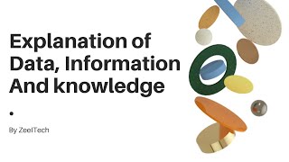 What are Data, Information and knowledge Computer science