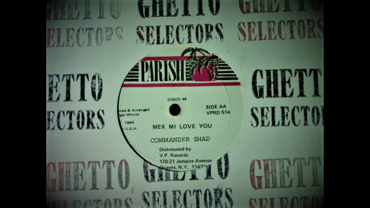 COMMANDER SHAD - MEK MI LOVE YOU + VERSION (
