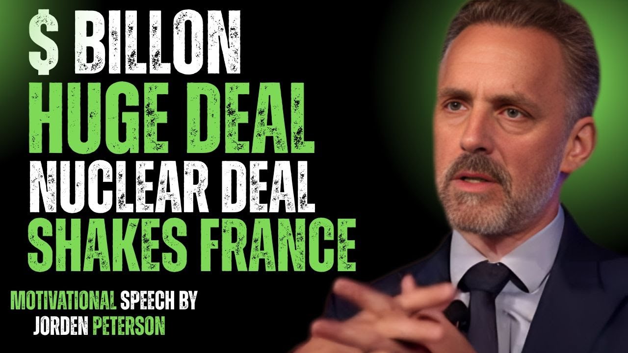 $56B Huge Nuclear Plant Deal With India SHOCKS France |  motivational speech by jorden peterson