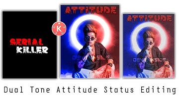 Dual Tone Attitude Status Editing | Attitude Status Editing In Kinemaster | Kinemaster Video Editing
